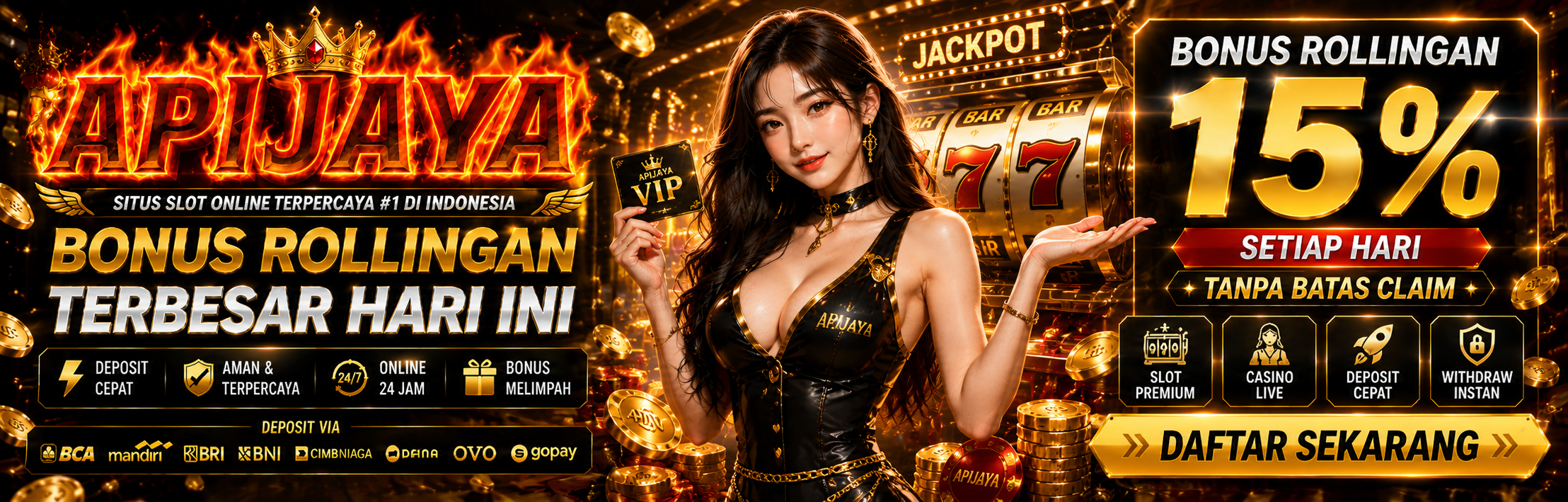 APIJAYA Bonus Rollingan 15%